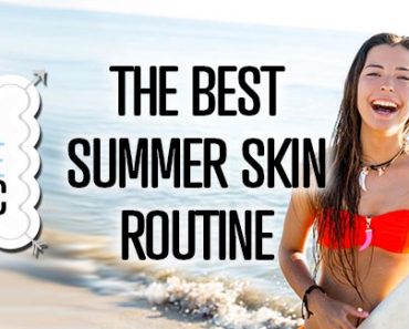 Best Summer Skin Routine